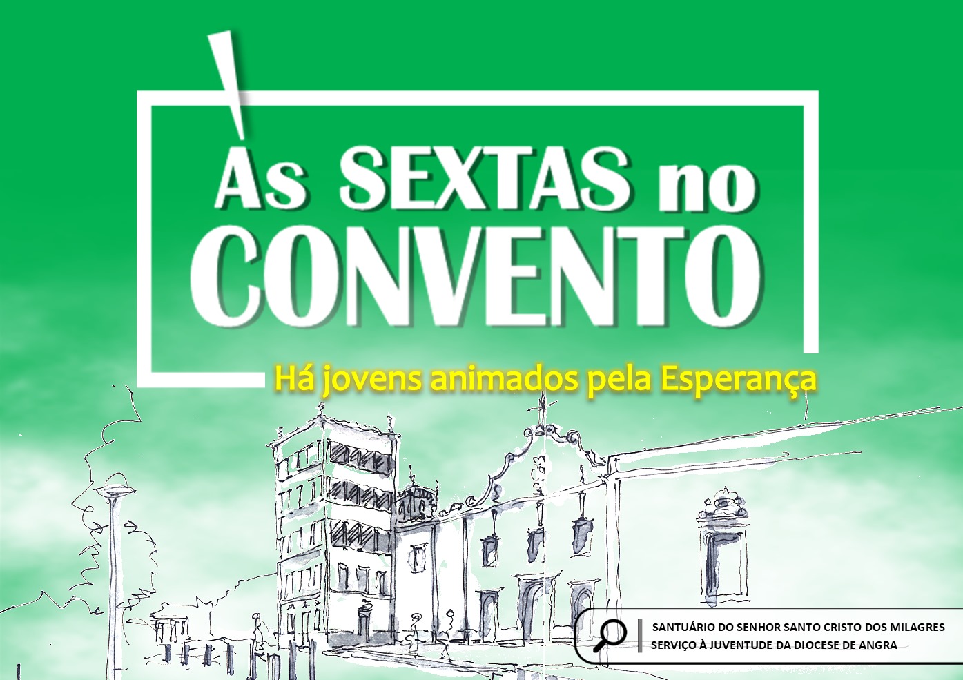 “Às sextas no Convento há jovens animados pela esperança”